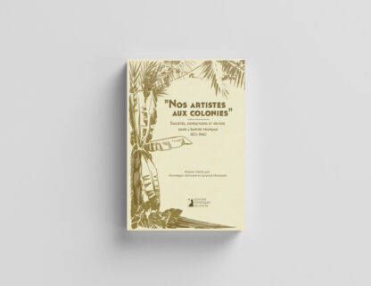 Nos artistes aux colonies